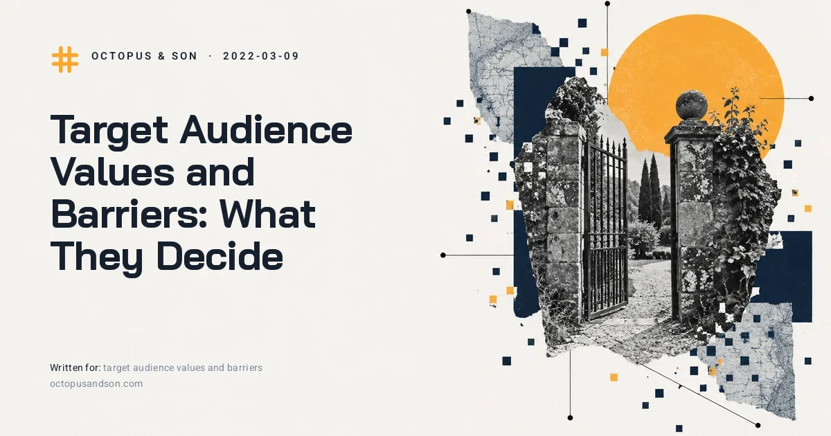 Target Audience Values and Barriers: What They Decide A garden gate half open in a stone wall, a paper collage in slate blue and amber, illustrating target audience values and barriers